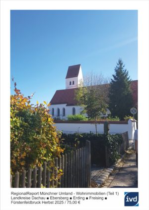 RegionalReport Münchner Umland Teil 1 (Landkreis Dachau, Ebersberg, Erding, Freising, Fürstenfeldbruck) Herbst 2025